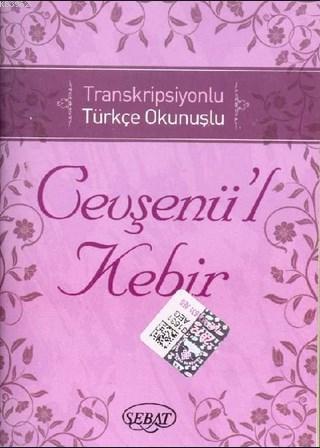 Transkripsiyonlu Türkçe Okunuşlu Cevşenü'l Kebir (Kod: 1024)