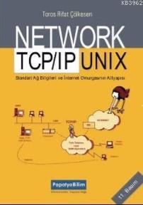 Network TCP/IP Unix El Kitabı; İnternet Omurgasının Alt Yapısı