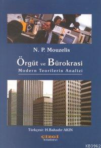 Örgüt ve Bürokrasi; Modern Teorilerin Analizi