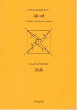 Quad ve Diğer Televizyon Oyunları (Beckett); Bitik (Deleuze)