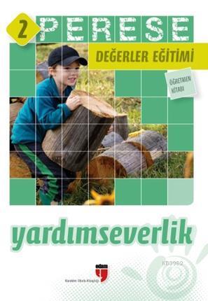 Perese Değerler Eğitimi Öğrenci Çalışma Kitabı 2 - Yardımseverlik