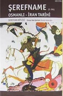 Şerefname; Kürt Tarihi; Osmanlı-İran Tarihi (2 Cilt Takım)