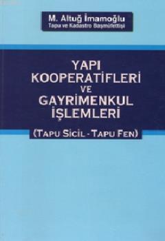 Yapı Kooperatifleri ve Gayrimenkul İşlemleri; Tapu Sicil - Tapu Fen