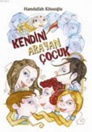 Kendini Arayan Çocuk