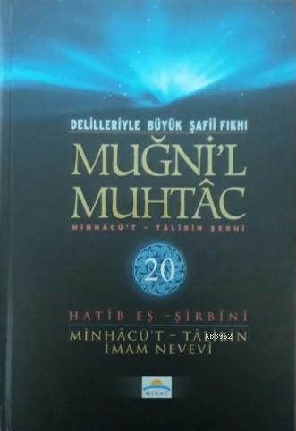 Muğni'l Muhtac 20.Cilt; Minhacü't - Talibin