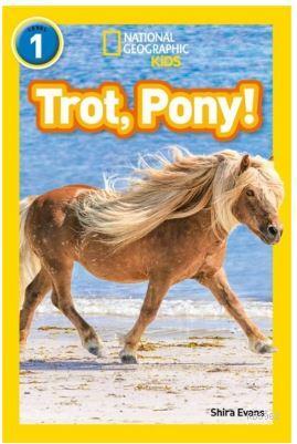 Trot, Pony! (Readers 1); National Geographic Kids