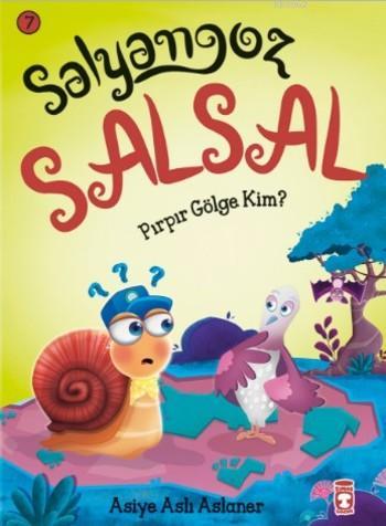 Salyangoz Salsal Pırpır Gölge Kim?