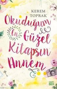 Okuduğum En Güzel Kitapsın Annem