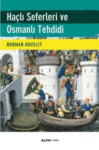 Haçlı Seferleri ve Osmanlı Tehdidi