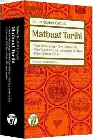 Matbuat Tarihi; Türk Matbaacılığı -Türk Gazeteciliği - Türk Taş Basmacılığı-Almanak 1933'ten-Diğer Matbuat Yazıları