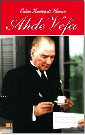 Ahde Vefa; Atatürk'e Şiirler