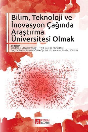 Bilim, Teknoloji ve İnovasyon Çağında Araştırma Üniversitesi Olmak