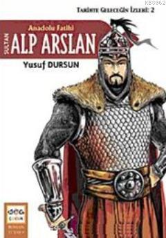 Anadolu Fatihi Sultan Alp Arslan