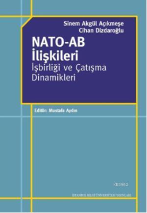 Nato - AB İlişkileri İşbirliği ve Çatışma Dinamikleri
