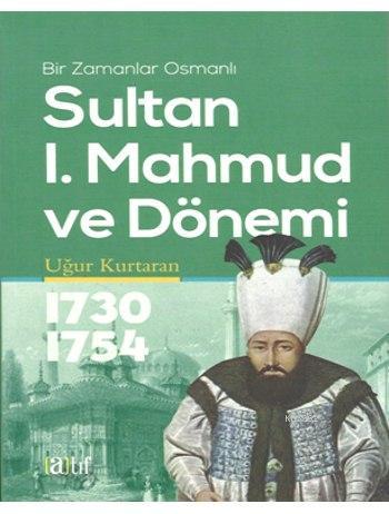 Sultan I. Mahmud ve Dönemi