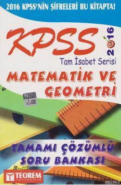 2016 KPSS Tam İsabet Matematik - Geometri Soru Bankası; Tamamı Çözümlü