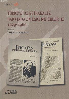 Türkiye'de Psikanaliz Hakkında En Eski Metinler 2 (1929-1960)