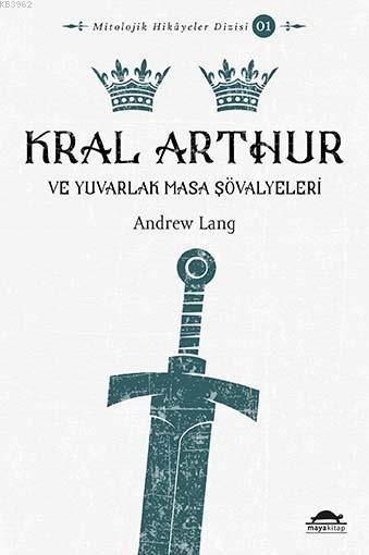 Kral Arthur; ve Yuvarlak Masa Şövalyeleri