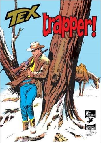 Tex Klasik Seri 13; Trapper ! / Korkusuz Adamlar