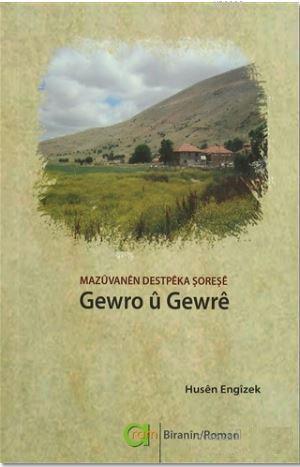 Gewro u Gewre; Mazuvanen Destpeka Şoreşe