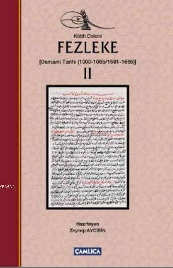 Fezleke II (Ciltli); (Osmanlı Tarihi (1000-1065/1591-1655)