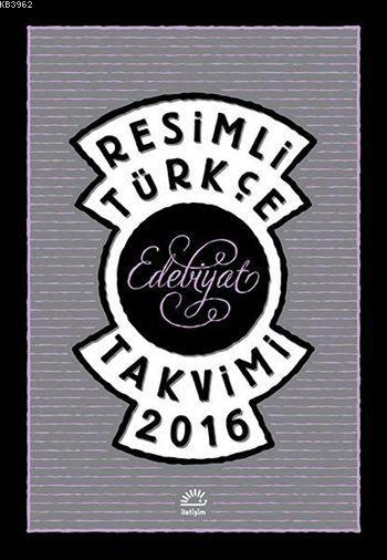 Resimli Türkçe Edebiyat Takvimi 2016