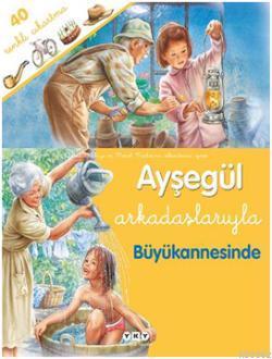 Ayşegül Arkadaşlarıyla Büyükannesinde