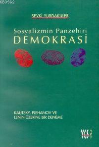 Sosyalizmin Panzehiri Demokrasi; Kautsky, Plehanov ve Lenin Üzerine Bir Deneme