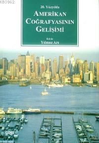 20. Yüzyılda Amerikan Coğrafyasının Gelişimi