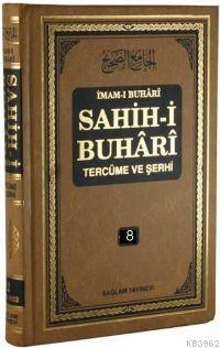 Sahih-i Buhari Tercüme ve Şerhi cilt 8; Hadis No: 4879 - 5635