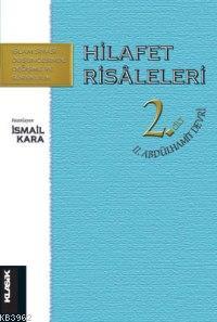 Hilafet Risaleleri Cilt: 2; II. Abdülhamit Devri