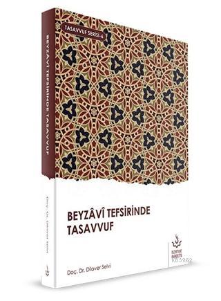 Beyzavi Tefsirinde Tasavvuf; Tasavvuf Serisi 6