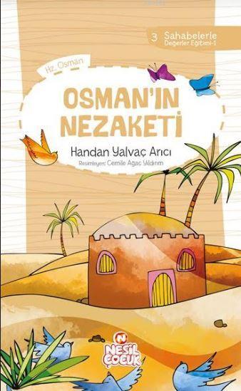 Osman`ın Nezaketi; Sahabelerle Değerler Eğitimi (1. Set)