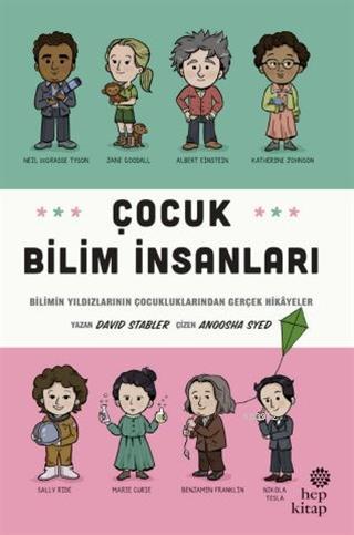 Çocuk Bilim İnsanları; Bilimin Yıldızlarının Çocukluklarından Gerçek Hikayeler