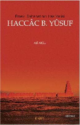 Haccac B. Yusuf; Emevi Saltanatının Irak Valisi