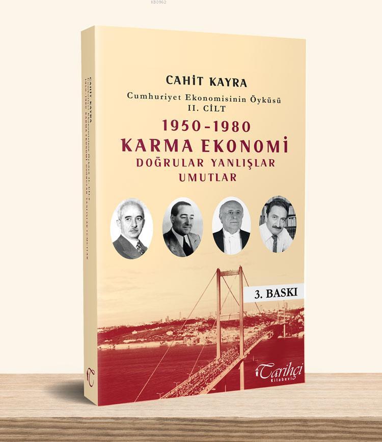 1950 - 1980 Karma Ekonomi Doğrular Yanlışlar Umutlar; Cumhuriyet Ekonomisinin Öyküsü II. Cilt