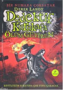 Dedektif Kurukafa Ölüm Getiren (Ciltli)