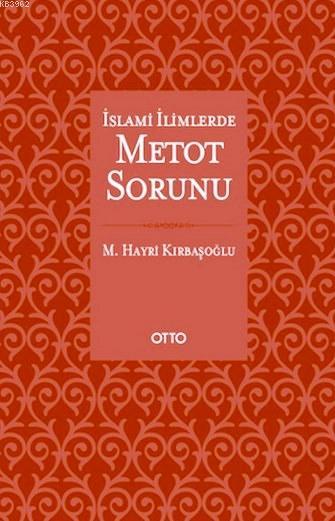 İslami İlimlerde Metot Sorunu (Ciltli)