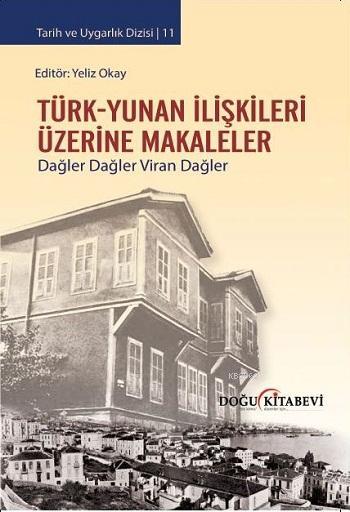 Türk - Yunan İlişkileri Üzerine Makaleler; Dağler Dağler Viran Dağler