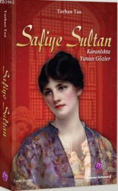 Safiye Sultan; Karanlıkta Yanan Gözler