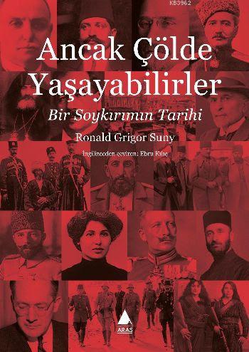 Ancak Çölde Yaşayabilirler; Bir Soykırımın Tarihi