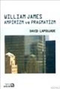 William James Ampirizm ve Pragmatizm
