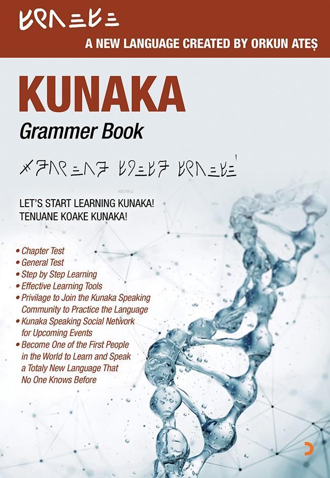 Kunaka Grammer Book; Let's Start Learning Kunaka! Tenuane Koake Kunaka!