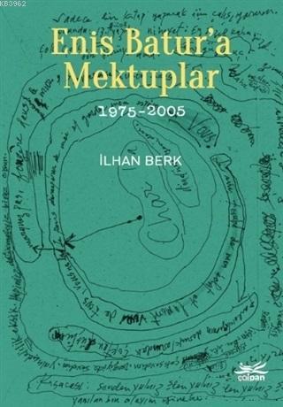 Enis Batur'a Mektuplar 1975-2005