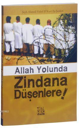 Allah Yolunda Zindana Düşenlere!