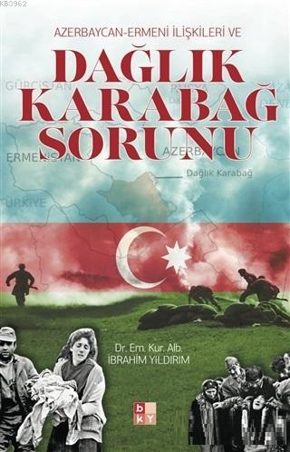 Azerbaycan-Ermeni İlişkileri ve Dağlık Karabağ Sorunu