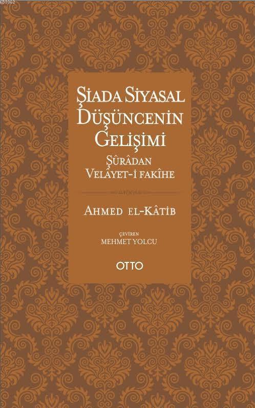 Şiada Siyasal Düşüncenin Gelişimi; Şuradan Velayet-i Fakihe