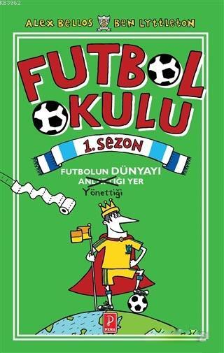 Futbol Okulu 1. Sezon; Futbolun Dünyayı Yönettiği Yer