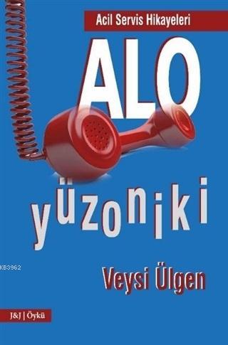 Alo Yüzoniki; Acil Servis Hikayeleri