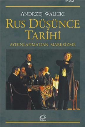 Rus Düşünce Tarihi; Aydınlanma'dan Marksizme